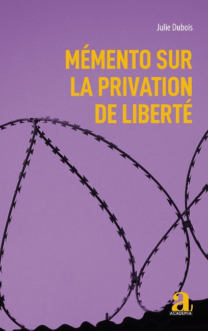 Mémento sur la privation de liberté - Julie Dubois