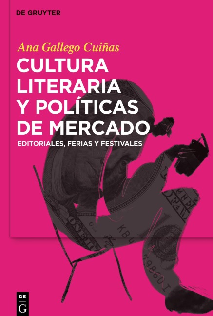 Cultura literaria y políticas de mercado - Ana Gallego Cuiñas