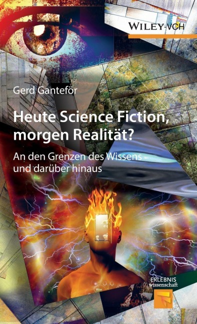 Heute Science Fiction, morgen Realität? - Gerd Ganteför