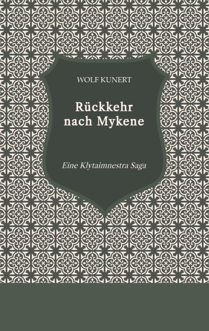 Rückkehr nach Mykene - Wolf Kunert