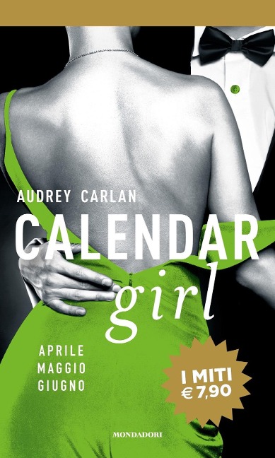 Calendar girl. Aprile, maggio, giugno - Audrey Carlan