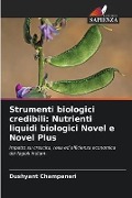 Strumenti biologici credibili: Nutrienti liquidi biologici Novel e Novel Plus - Dushyant Champaneri