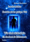 Cover-Bild zum Titel 'Jenseits - Ansichten - Kontakte mit der geistigen Welt' von 'Roland Bachofner'