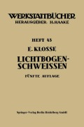 Cover-Bild zum Titel 'Das Lichtbogenschweißen' von 'E. Klosse'
