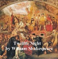 Twelfth Night, with line numbers - William Shakespeare