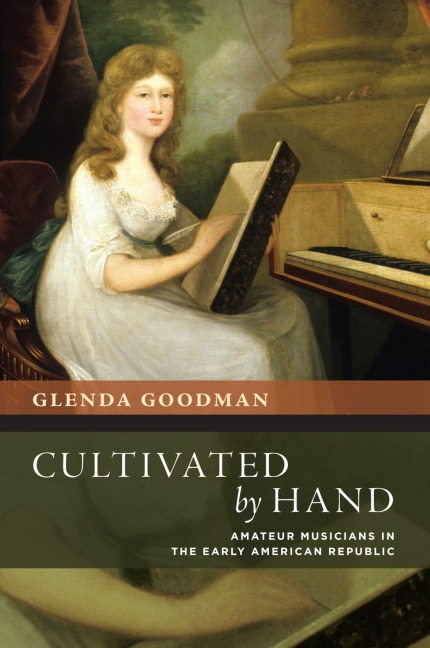 Cultivated by Hand - Glenda Goodman