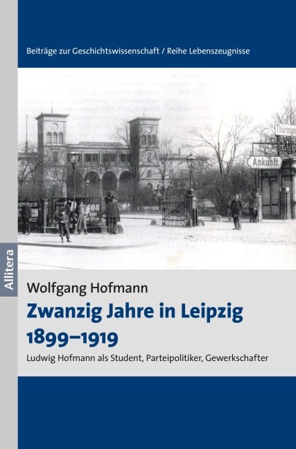Zwanzig Jahre in Leipzig 1899-1919 - Wolfgang Hofmann