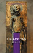 Cover-Bild zum Titel 'Hieronymus Bosch' von 'Kunstexperte Vincent Hohne'