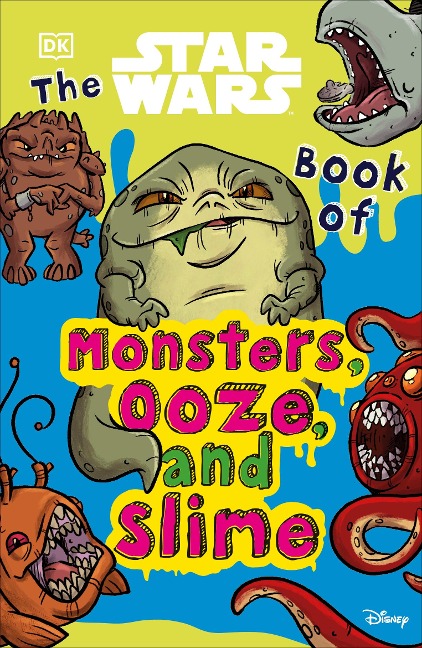 The Star Wars Book of Monsters, Ooze and Slime - Katie Cook
