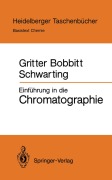 Cover-Bild zum Titel 'Einführung in die Chromatographie' von 'Roy J. Gritter, James M. Bobbitt, Arthur E. Schwarting'