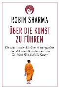Cover-Bild zum Titel 'Über die Kunst zu führen' von 'Robin Sharma'