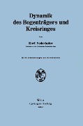 Cover-Bild zum Titel 'Dynamik des Bogenträgers und Kreisringes' von 'Karl Federhofer'
