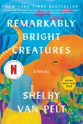 Cover-Bild zum Titel 'Remarkably Bright Creatures' von 'Shelby Van Pelt'