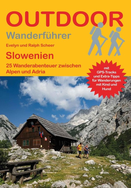 Slowenien 25 Wanderabenteuer zwischen Alpen und Adria - Evelyn Scheer, Ralph Scheer