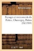 Cover-Bild zum Titel 'Paysages Et Monuments Du Poitou. Chauvigny, Poitou' von 'Bélisaire Ledain, Camille De La Croix, Charles Fauchereau, Charles Tranchant, A Bénoni Drochon'