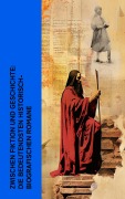 Cover-Bild zum Titel 'Zwischen Fiktion und Geschichte: Die bedeutendsten historisch-biografischen Romane' von 'Alexandre Dumas, Leopold von Sacher-Masoch, Arthur Schurig, Ida Gräfin Hahn-Hahn, Franz Werfel'