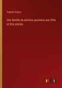 Cover-Bild zum Titel 'Une famille de peintres parisiens aux XIVe et XVe siècles' von 'Valentin Dufour'