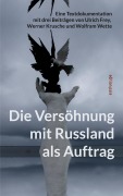 Cover-Bild zum Titel 'Die Versöhnung mit Russland als Auftrag' von ''