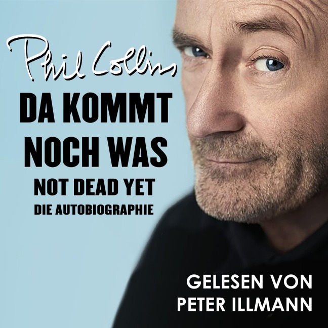 Da kommt noch was - Not dead yet - Phil Collins