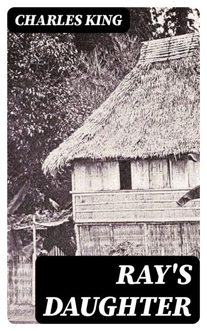 Ray's Daughter - Charles King