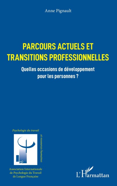 Parcours actuels et transitions professionnelles - Anne Pignault