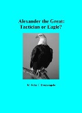 Alexander the Great: Tactician or Eagle? - John J. Donnangelo