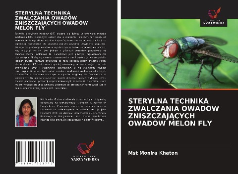STERYLNA TECHNIKA ZWALCZANIA OWADÓW ZNISZCZAJ¿CYCH OWADÓW MELON FLY - Mst Monira Khaton