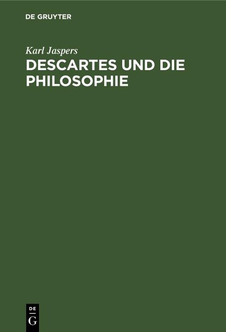 Descartes und die Philosophie - Karl Jaspers