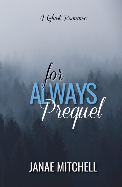 For Always Prequel - Janae Mitchell