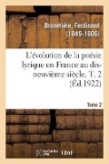 Cover-Bild zum Titel 'L'Évolution de la Poésie Lyrique En France Au Dix-Neuvième Siècle. T. 2' von 'Ferdinand Brunetière'