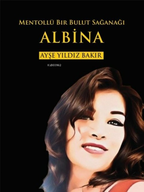 Albina - Ayse Yildiz Bakir