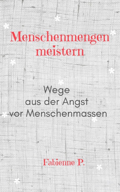 Menschenmengen meistern - Fabienne P.