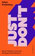 Cover-Bild zum Titel 'Just don't' von 'Johan Anderberg'