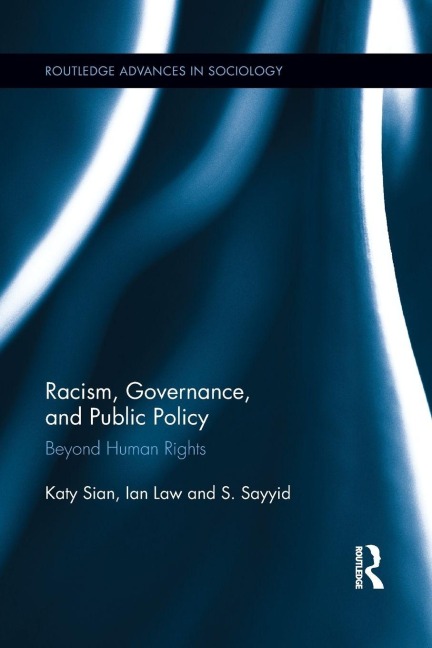 Racism, Governance, and Public Policy - Katy Sian, Ian Law, S. Sayyid
