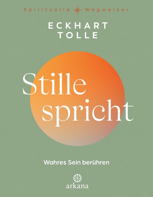 Stille spricht - Eckhart Tolle