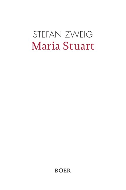 Maria Stuart - Stefan Zweig