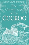 Cover-Bild zum Titel 'The Curious Life of the Cuckoo' von 'John Lewis-Stempel'