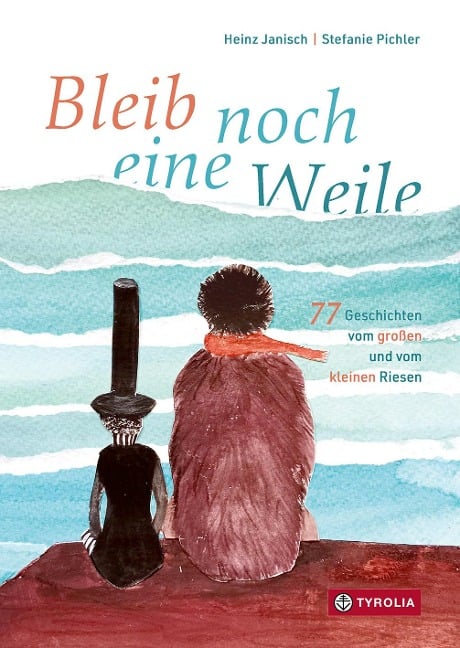 Bleib noch eine Weile - Heinz Janisch