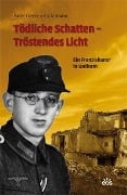 Tödliche Schatten - Tröstendes Licht - Gereon Goldmann