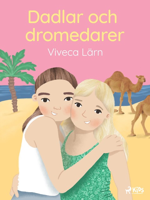Dadlar och dromedarer - Viveca Lärn