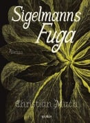 Cover-Bild zum Titel 'Sigelmanns Fuga' von 'Christian Much'