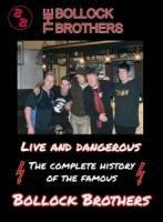 Live And Dangerous - The Bollock Brothers