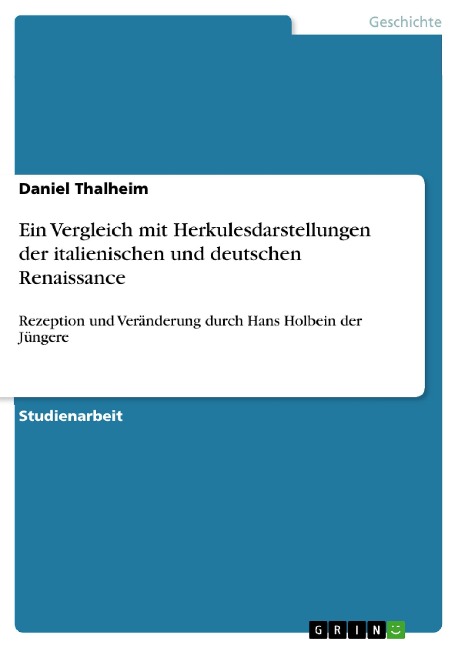 Ein Vergleich mit Herkulesdarstellungen der italienischen und deutschen Renaissance - Daniel Thalheim