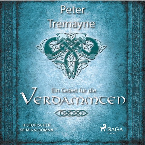 Ein Gebet für die Verdammten - Historischer Kriminalroman - Peter Tremayne