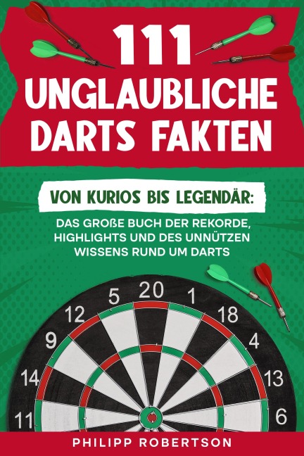 111 unglaubliche Darts Fakten - Philipp Robertson