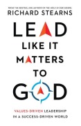 Cover-Bild zum Titel 'Lead Like It Matters to God' von 'Richard Stearns'