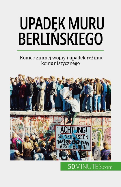 Upadek muru berlinskiego - Véronique van Driessche