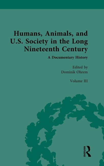 Humans, Animals, and U.S. Society in the Long Nineteenth Century - 