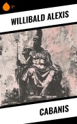 Cover-Bild zum Titel 'Cabanis' von 'Willibald Alexis'