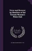 Verse and Reverse; by Members of the Toronto Women's Press Club - 